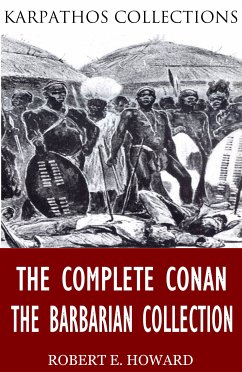 The Complete Conan the Barbarian Collection (eBook, ePUB) - E. Howard, Robert