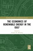 The Economics of Renewable Energy in the Gulf (eBook, ePUB)