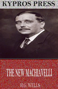 The New Machiavelli (eBook, ePUB) - Wells, H.G.