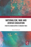 Nationalism, War and Jewish Education (eBook, ePUB) Nationalism, War and Jewish Education (eBook, ePUB)
