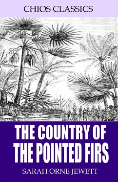 The Country of the Pointed Firs (eBook, ePUB) - Orne Jewett, Sarah