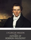 Outlines of Mormon Philosophy (eBook, ePUB)