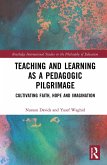 Teaching and Learning as a Pedagogic Pilgrimage (eBook, PDF)