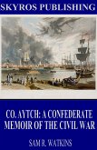 Co. Aytch: A Confederate Memoir of the Civil War (eBook, ePUB)