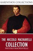 The Niccolo Machiavelli Collection (eBook, ePUB)