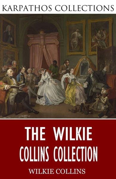 The Wilkie Collins Collection (eBook, ePUB)