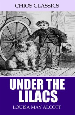 Under the Lilacs (eBook, ePUB) - May Alcott, Louisa