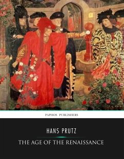 The Age of the Renaissance (eBook, ePUB) - Prutz, Hans