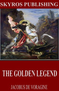 The Golden Legend (eBook, ePUB) - de Voragine, Jacobus