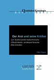 Der Arzt und seine Kritiker (eBook, PDF) Der Arzt und seine Kritiker (eBook, PDF)