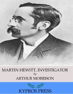 Martin Hewitt, Investigator (eBook, ePUB) - Morrison, Arthur