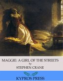 Maggie: A Girl of the Streets (eBook, ePUB)