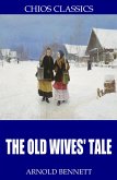The Old Wives&quote; Tale (eBook, ePUB)