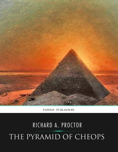 The Pyramid of Cheops (eBook, ePUB) - A. Proctor, Richard