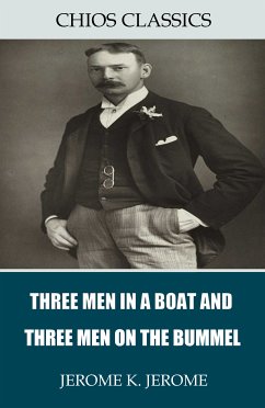 Three Men in a Boat and Three Men on the Bummel (eBook, ePUB) - K. Jerome, Jerome