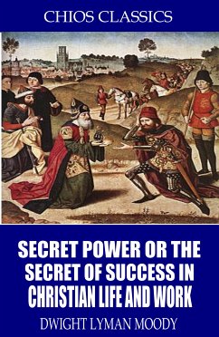 Secret Power or the Secret to Success in Christian Life and Work (eBook, ePUB) - Moody, D.L.