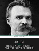 The Gospel of Nietzsche and the Gospel of Christ (eBook, ePUB)
