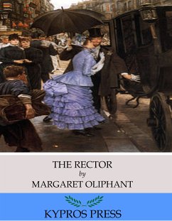 The Rector (eBook, ePUB) - Oliphant, Margaret