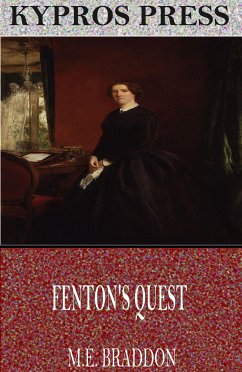 Fenton's Quest (eBook, ePUB) - Braddon, M. E.
