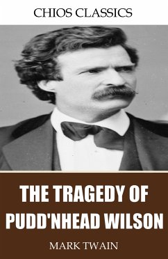 The Tragedy of Pudd’nhead Wilson (eBook, ePUB) - Twain, Mark