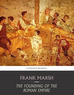 The Founding of the Roman Empire (eBook, ePUB) - Marsh, Frank
