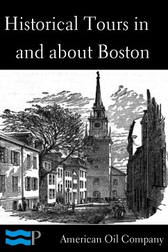 Historical Tours in and about Boston (eBook, ePUB) - Oil Company, American