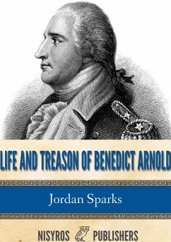 Life and Treason of Benedict Arnold (eBook, ePUB) - Sparks, Jordan