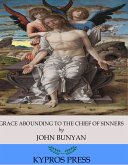 Grace Abounding to the Chief of Sinners (eBook, ePUB)