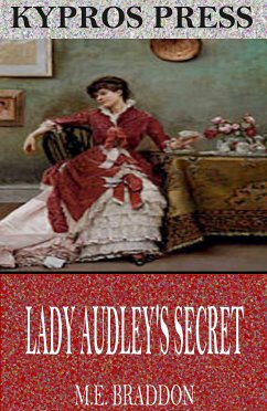 Lady Audley’s Secret (eBook, ePUB) - Braddon, M.E.