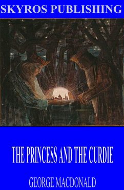 The Princess and Curdie (eBook, ePUB) - MacDonald, George