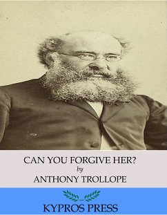Can You Forgive Her? (eBook, ePUB) - Trollope, Anthony