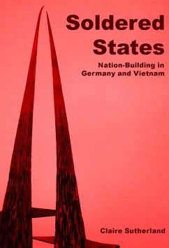 Cover Soldered states: nation-building in Germany and Vietnam (eBook, PDF)