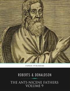 The Anti-Nicene Fathers Volume 9 (eBook, ePUB) - Alexander Roberts, Rev.