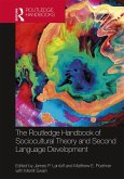 The Routledge Handbook of Sociocultural Theory and Second Language Development (eBook, PDF)