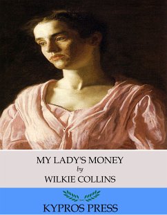 My Lady’s Money (eBook, ePUB) - Collins, Wilkie