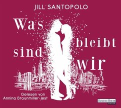 Was bleibt, sind wir (Mängelexemplar) - Santopolo, Jill