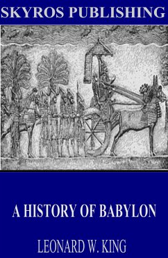 A History of Babylon (eBook, ePUB) - W. King, Leonard