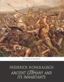 Ancient Germany and Its Inhabitants (eBook, ePUB)