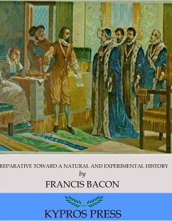 Preparative toward a Natural and Experimental History (eBook, ePUB) - Bacon, Francis