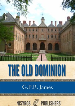 The Old Dominion (eBook, ePUB) - James, G.P.R.