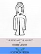 The Story of the Amulet (eBook, ePUB) - Bild 1
