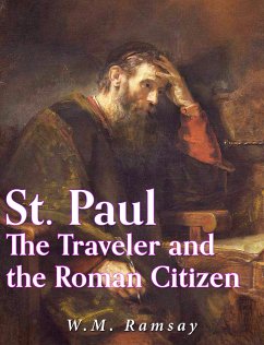 St. Paul the Traveler and the Roman Citizen (eBook, ePUB) - Ramsay, W.M.