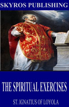 The Spiritual Exercises (eBook, ePUB) - Ignatius of Loyola, St.