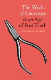 The Work of Literature in an Age of Post-Truth (eBook, ePUB)