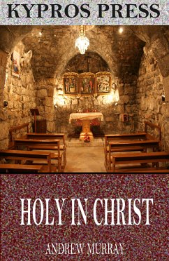 Holy in Christ (eBook, ePUB) - Murray, Andrew