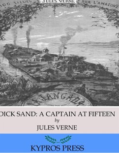 Dick Sand: A Captain at Fifteen (eBook, ePUB) - Verne, Jules