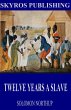 Twelve Years a Slave (eBook, ePUB) - Bild 1