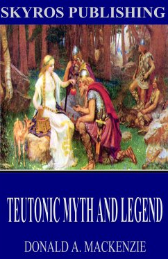 Teutonic Myth and Legend (eBook, ePUB) - A. Mackenzie, Donald