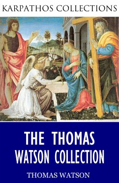 The Thomas Watson Collection (eBook, ePUB) - Watson, Thomas