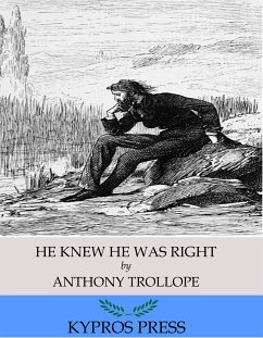 He Knew He Was Right (eBook, ePUB) - Trollope, Anthony